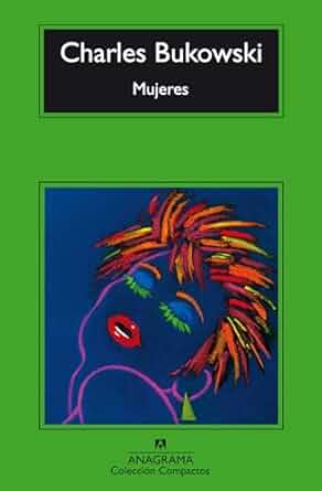 Portada del libro Mujeres (1978) Charles Bukowski
